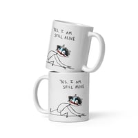 Image 3 of White glossy mug I AM STILL ALIVE 