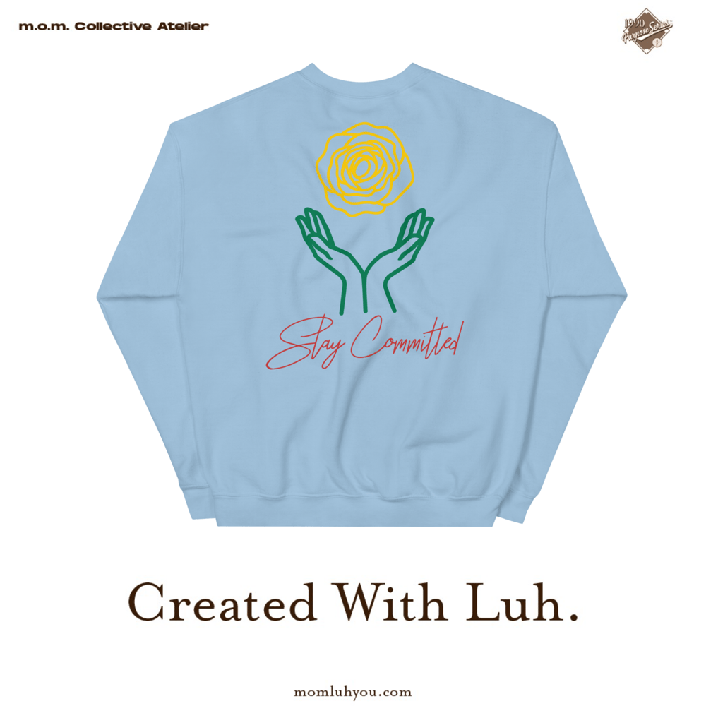 Image of Stay Committed Sweatshirt