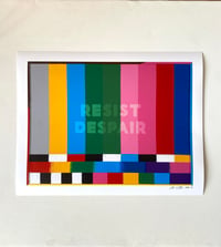 Image 1 of Signed Poster Print - “RESIST DESPAIR (Test Screen)” 18”w 14”h