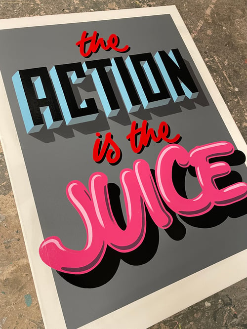 Image of The Action Is The Juice
