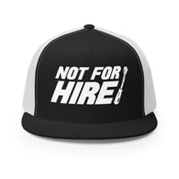 Image 5 of Not For Hire Trucker Cap