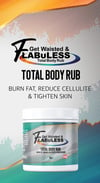 Get Waisted & FLABuLESS Total Body Rub with Collagen (NEW)