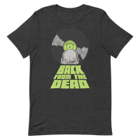 Image 2 of HALLOWEEN SPECIAL - Back from the Dead tee