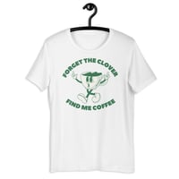 Image 4 of Find Me Coffee T-Shirt