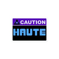 Image 1 of Caution: HAUTE Warning Label