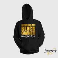 "Minding My BLACKOWNED Biz" Hoodie (BLACK)