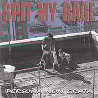 Spit My Rage "Persona Non Grata" EP  