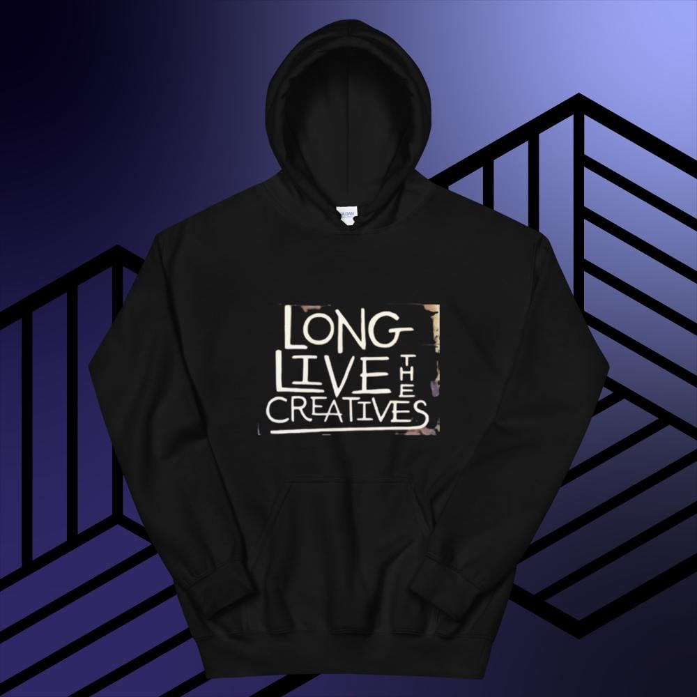 Image of Long Live the Creatives Unisex Hoodie
