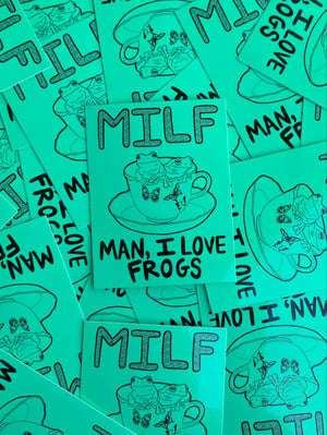 Image of MILF Man I Love Frogs Sticker