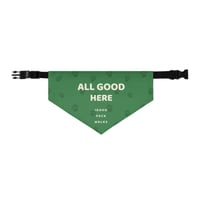 Image 2 of All Good Here Dog Bandana | Green