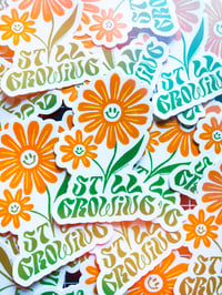 Image 1 of STILL GROWING Sticker