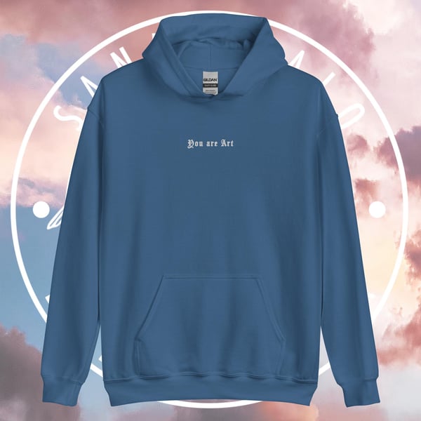 Image of You are Art | Hoodie