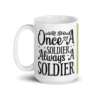 Image 2 of Once a soldier always a soldier mug