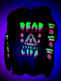 Image 3 of “Dead Life” long sleeve shirt