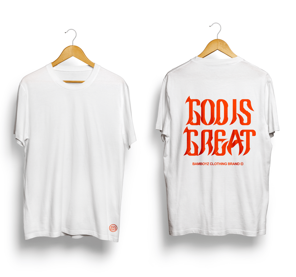 Image of God Is Great White T Shirt