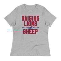 Image 6 of Raising Lions Not Sheep - Women's Relaxed T-Shirt from PatriotsCo.com