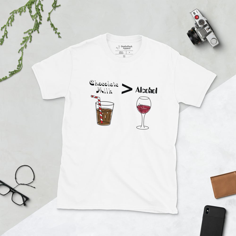 Chocolate Milk > Alcohol T-Shirt