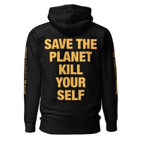 Image 5 of x SAVE THE WORLD KILL YOURSELF x Unisex HOOD