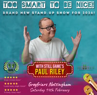 STANDARD ENTRY - Paul Riley - Too Smart To Be Nice Tour  copy