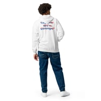 Image 1 of Adult Together We’re Stronger Zip-Up Hoodie