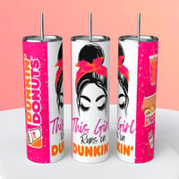 THIS GIRL RUNS ON DUNKIN TUMBLER 