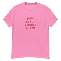 Image 3 of Sorry I’m late Unisex classic tee