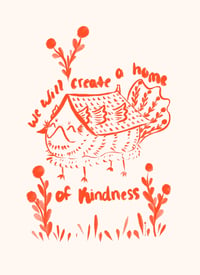 we will create a home of kindness 