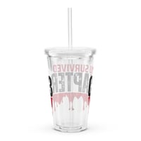 Image 3 of CLEAR PLASTIC TUMBLER: YOU SURVIVED CHAPTER 13 (C.K. SMITH: FAN CLUB)