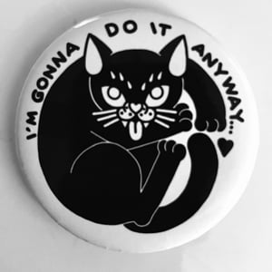 Image of 2.25” -do it anyway button