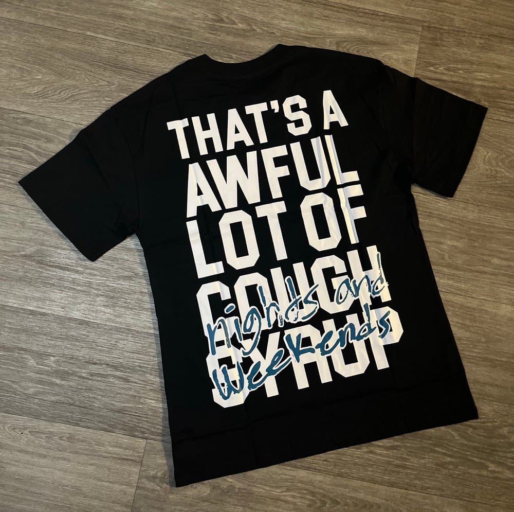 Image of Coughh Sryup Shirt