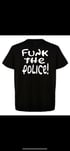 FUNK THE POLICE! Image 2