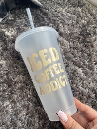 Image 4 of Iced Coffee Addict Cold Cup