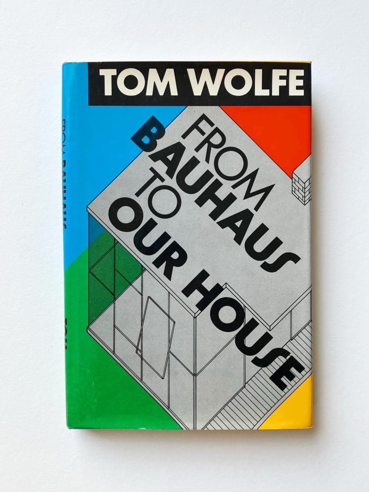 From Bauhaus to Our House