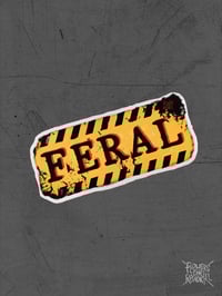 Image 1 of FERAL sticker