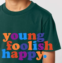 Image 3 of Young Foolish Happy Organic Tee