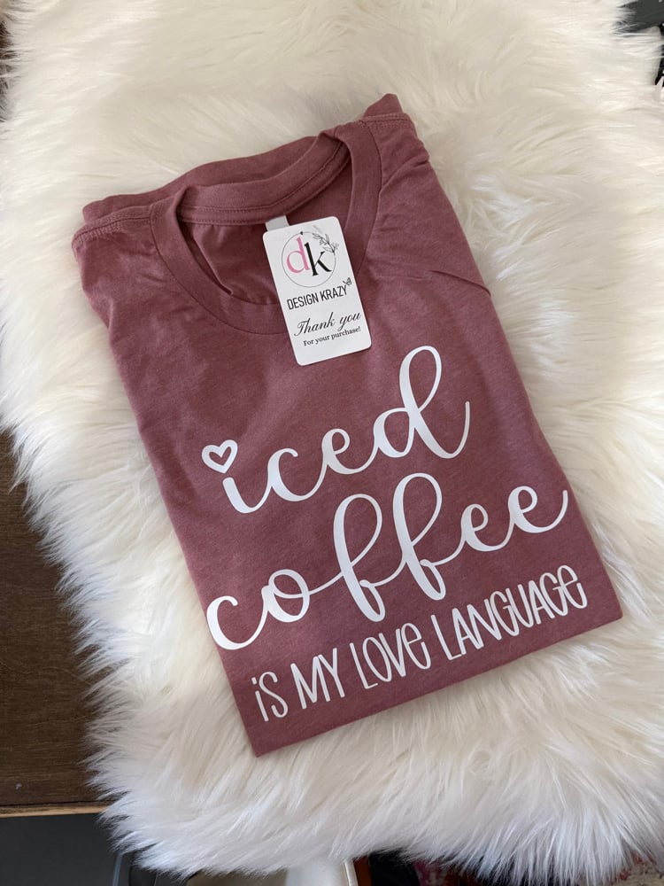 Iced Coffee is my Love Language