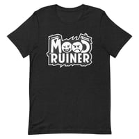 Mood Ruiner Unisex T-shirt