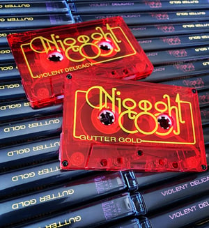 Image of NIGGGHT ‘Violent Delicacy / Gutter Gold’ Limited edition cassette