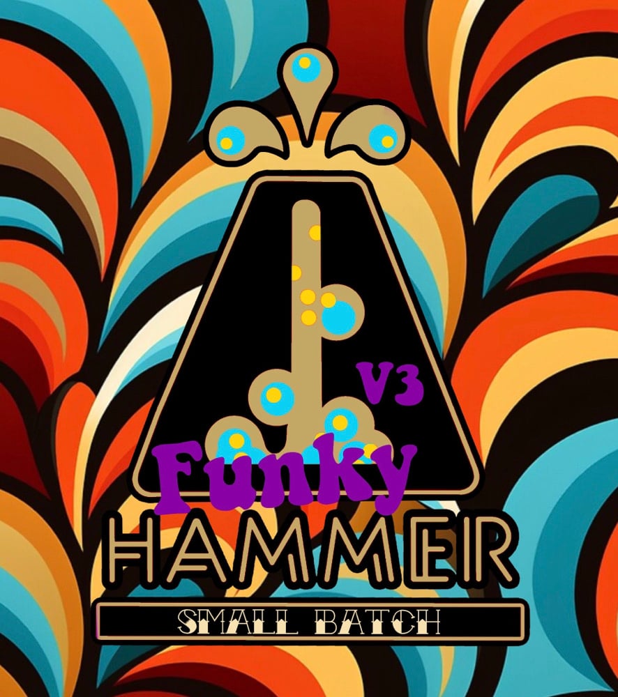 Image of FUNKY HAMMER- SMALL BATCH V3