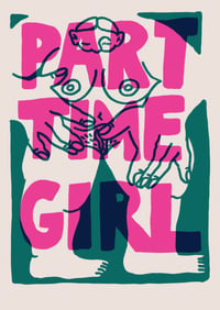Part Time Girl (2026 edition) A3 Riso Print