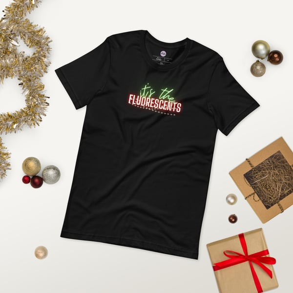 Image of It’s the Fluorescents Holiday Unisex Shirt
