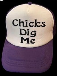 Chicks dig me t hat 