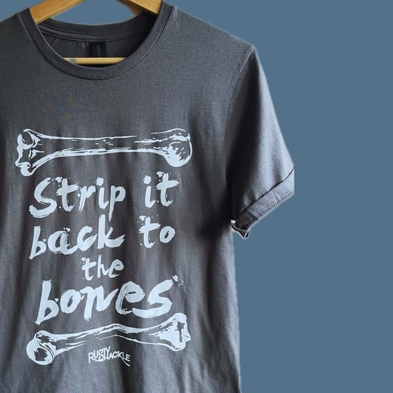 Image of “Strip it Back to the Bones” Tee