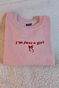 Image 1 of I'M JUST A GIRL SWEATER