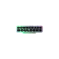 Image 3 of DOWNGRADE BOULDERS Holographic