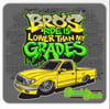 STICKERS - Bros Ride is Lower Than My Grades