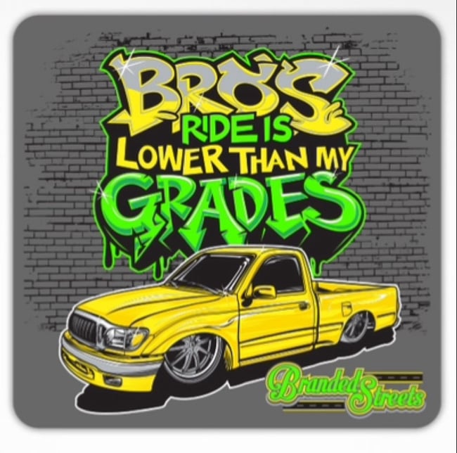 STICKERS - Bros Ride is Lower Than My Grades