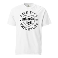 Image 3 of Love Your Neighbors (Fundraiser T)