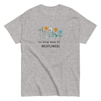 Image 10 of Unisex classic tee You Belong Among the Wildflowers Tee