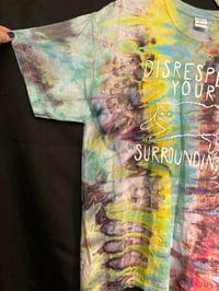 Image 2 of XL Disrespect Your Surroundings Tie Dye Shirt 1